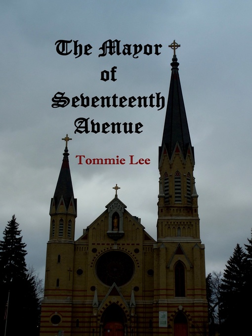 Title details for The Mayor of Seventeenth Avenue by Tommie Lee - Available